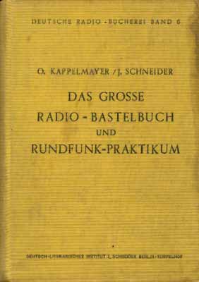 Das Grosse Radio-Bastelbuch und Rundfunk-Praktikum