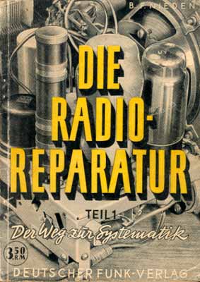 Die Radio-Reparatur, Teil 1, Der Weg zur Systematik (Ausgabe A)