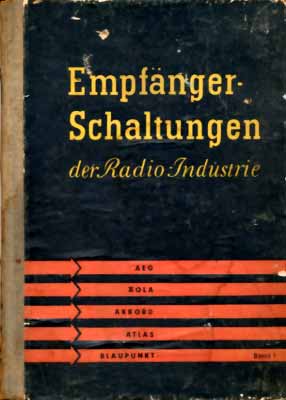 Empfänger-Schaltungen der Radio-Industrie I (3. Auflage)