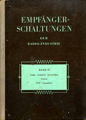 Empfänger-Schaltungen der Radio-Industrie IV (2. Auflage)