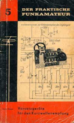 Der praktische Funkamateur 5 (Vorsatzgeräte für den Kurzwellenempfang) (2. Auflage)