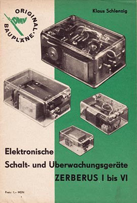 Original-Bauplan 3 - Elektronische Schalt- und Überwachungsgeräte ZERBERUS I bis VI (1. Auflage)