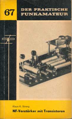 Der praktische Funkamateur 67 (NF-Verstärker mit Transistoren) (1. Auflage)