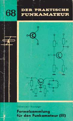 Der praktische Funkamateur 68 (Formelsammlung für den Funkamateur 3) (1. Auflage)