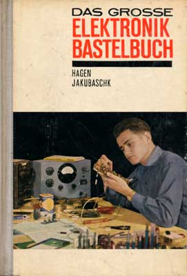 Das Grosse Elektronik Bastelbuch (3. Auflage)