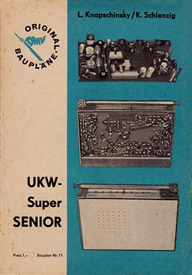 Original-Bauplan 11 - UKW-Super SENIOR (1. Auflage)