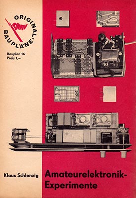 Original-Bauplan 16 - Amateurelektronik-Experimente (1. Auflage)
