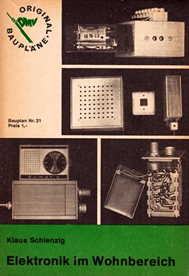 Original-Bauplan 21 - Elektronik im Wohnbereich (1. Auflage)