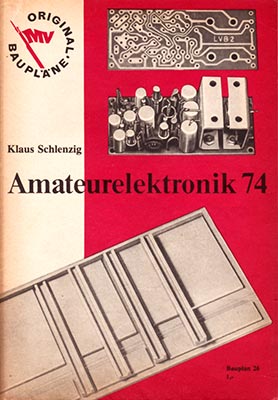 Original-Bauplan 26 - Amateurelektronik 74 (1. Auflage)
