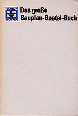 Das große Bauplan-Bastel-Buch (1. Auflage)