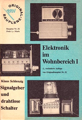 Original-Bauplan 32 - Elektronik im Wohnbereich I - Signalgeber und drahtlose Schalter (1. Auflage)