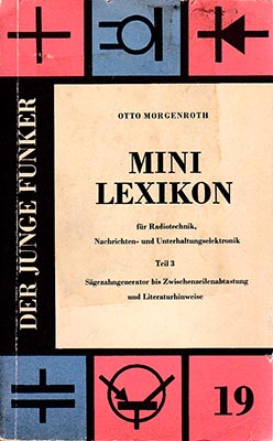 Der Junge Funker 19 - MINI LEXIKON für Radiotechnik, Nachrichten- und Unterhaltungselektronik, Teil 3