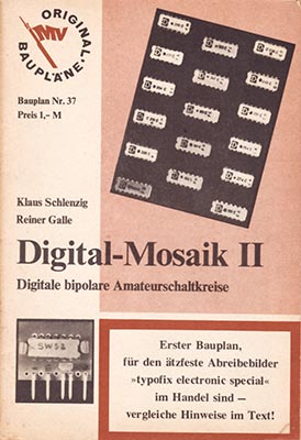 Original-Bauplan 37 - Digital-Mosaik II - Digitale bipolare Amateurschaltkreise (1. Auflage)