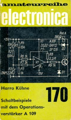 170 - Schaltbeispiele mit dem Operationsverstärker A 109 (1. Auflage)
