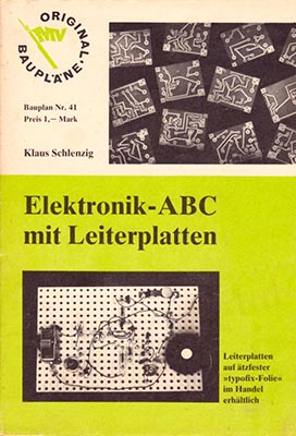 Original-Bauplan 41 - Elektronik-ABC mit Leiterplatten (1. Auflage)