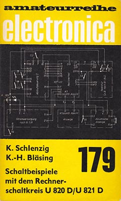 electronica 179 - Schaltbeispiele mit dem Rechnerschaltkreis U 820 D/U 821 D