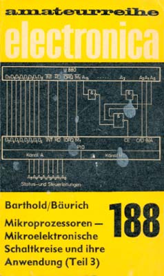 188 - Mikroprozessoren - Mikroelektronische Schaltkreise und ihre Anwendung - Teil 3 (1. Auflage)