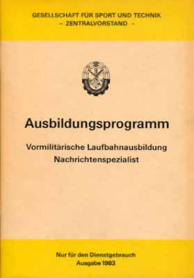 Ausbildungsprogramm Vormilitärische Laufbahnausbildung Nachrichtenspezialist (3. Auflage)