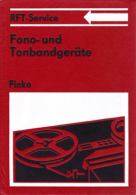 RFT-Sevice - Fono und Tonbandgeräte (7. Auflage)