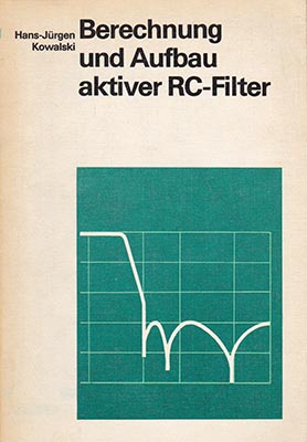 Berechnung und Aufbau aktiver RC-Filter (1. Auflage)