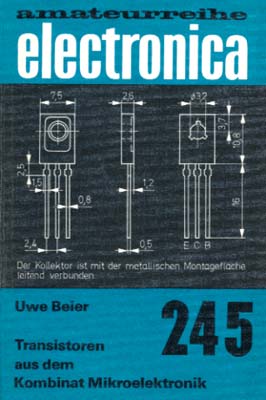 electronica 245 - Transitoren aus dem Kombinat Mikroelektronik (1. Auflage)