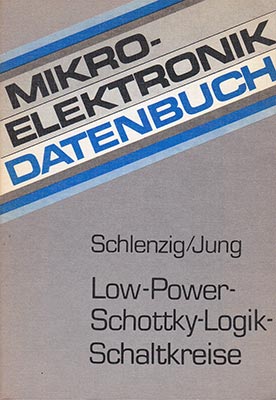 Mikroelektronik Datenbuch - Low-Power-Schottky-Logik-Schaltkreise (1. Auflage)