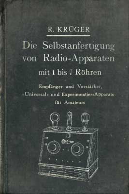 Die Selbstanfertigung von Radio-Apparaten mit 1 bis 7 Röhren