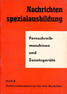 Nachrichtenspezialausbildung Fernschreibmaschinen und Zusatzgeräte