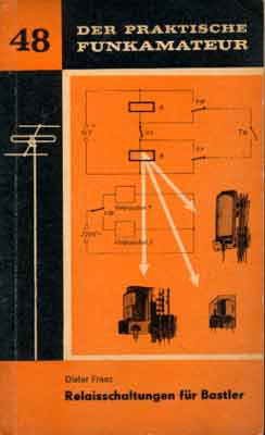 Der praktische Funkamateur 48 (Relaisschaltungen für Bastler) (2. Auflage)