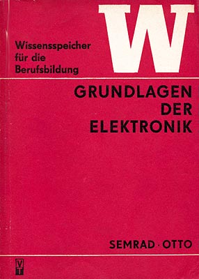 Grundlagen der Elektronik - Wissensspeicher für die Berufsausbildung