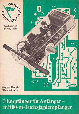 Original-Bauplan 30 - 3 Empfänger für Anfänger - mit 80-m-Fuchsjagdempfänger (1. Auflage)