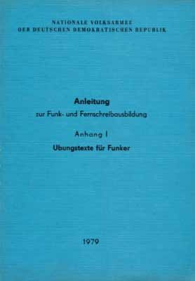 Anleitung zur Funk- und Fernschreibausbildung - Übungstexte für Funker