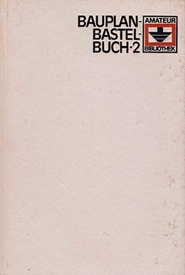 Das Bauplan-Bastel-Buch 2 (1. Auflage)